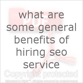 Some General Benefits of Hiring SEO Service