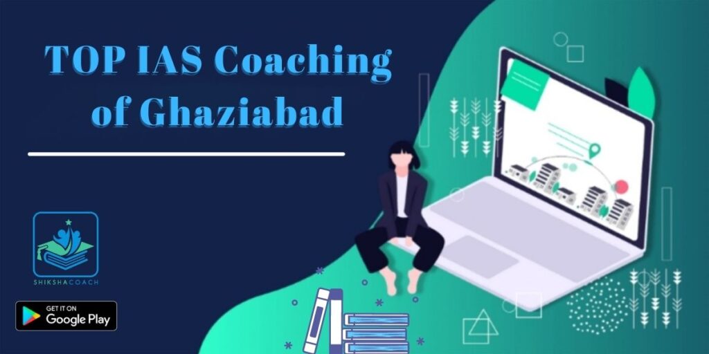 Top 10 IAS Coaching In Ghaziabad with Contact Details