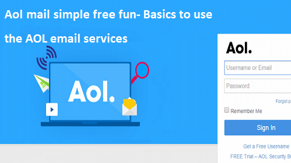 aol mail simple free fun- Basics to use the AOL email services