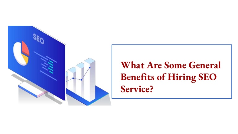 Some General Benefits of Hiring SEO Service