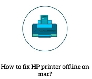 How to fix HP printer offline on mac? Troubleshoot now