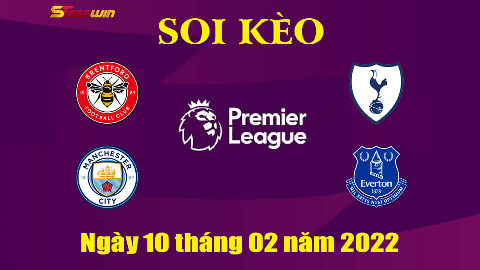 Soi Kèo Ngoại Hạng Anh 10/2 - Man City vs Brentford, Tottenham vs Southampton