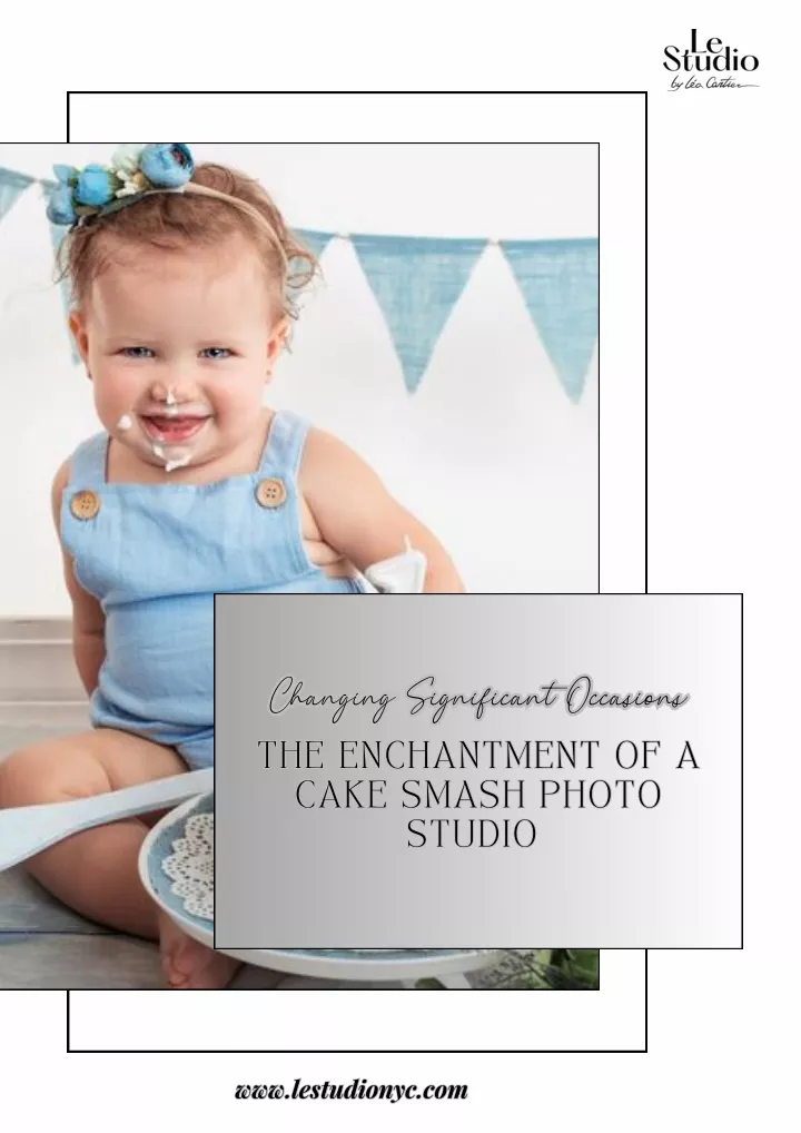 PPT - Changing Significant Occasions The Enchantment of a Cake Smash Photo Studio PowerPoint Presentation - ID:13455052