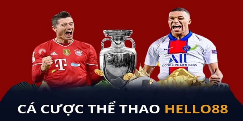 Thể thao Hello88 - Cá cược kèo khủng, trả thưởng cao