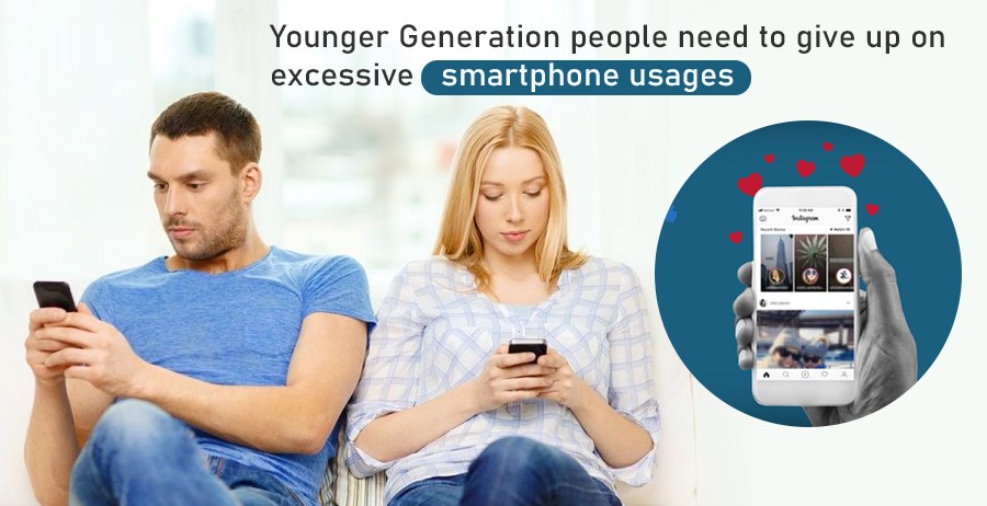 Younger generation people need to give up on excessive Smartphone usages