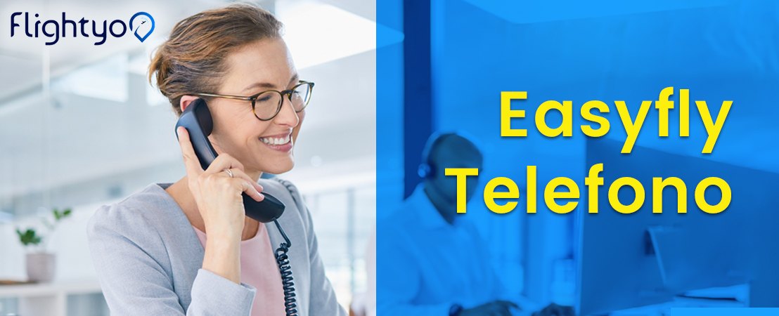 Easyfly teléfono | Atención al cliente 24 horas
