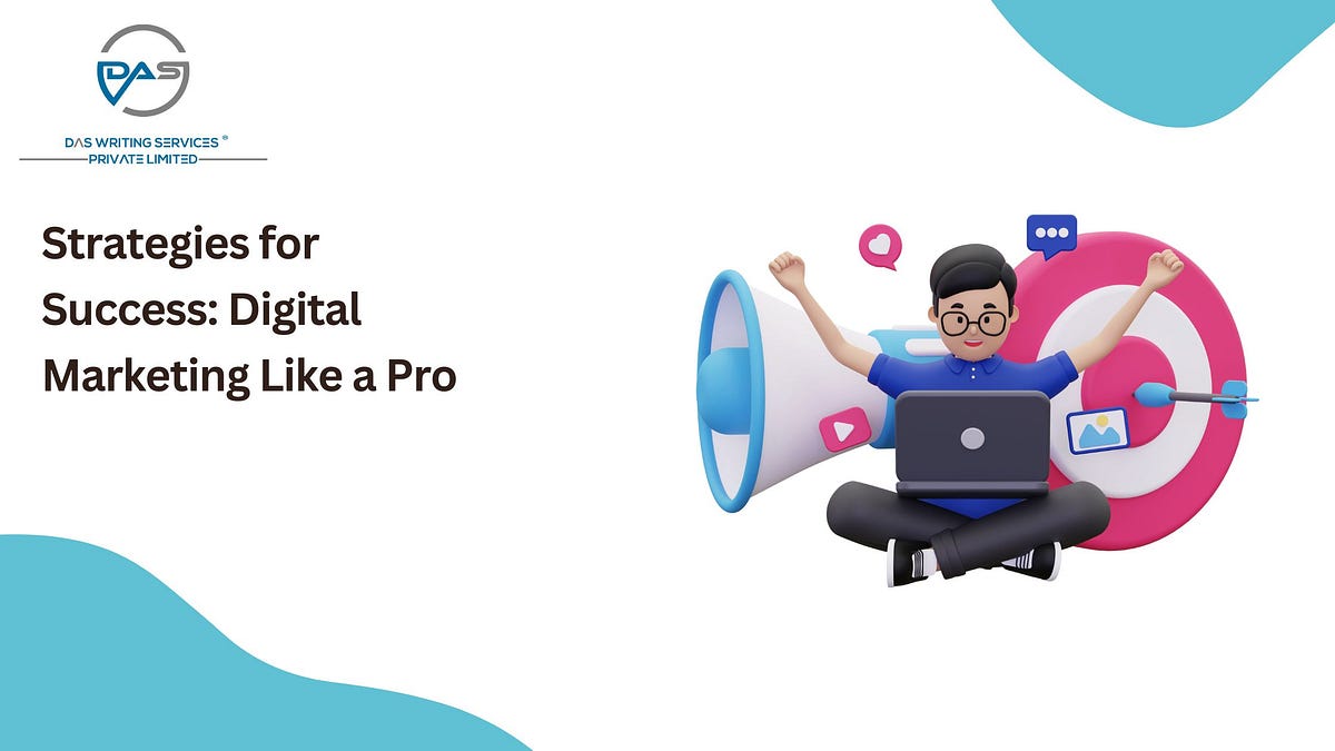 Strategies for Success: Digital Marketing Like a Pro | by Subhodip | Medium