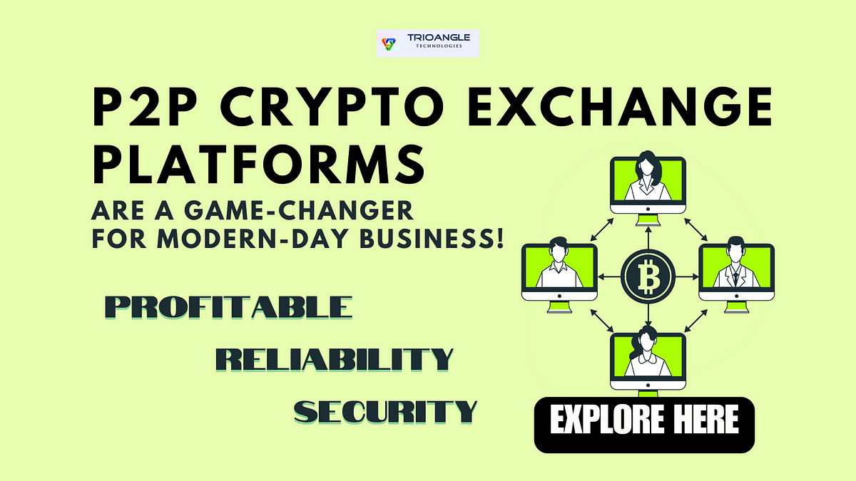 P2P Crypto Exchange Platform Modern-Day Business! | Javarevisited