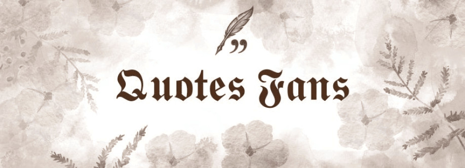 Quotes Fans Cover Image
