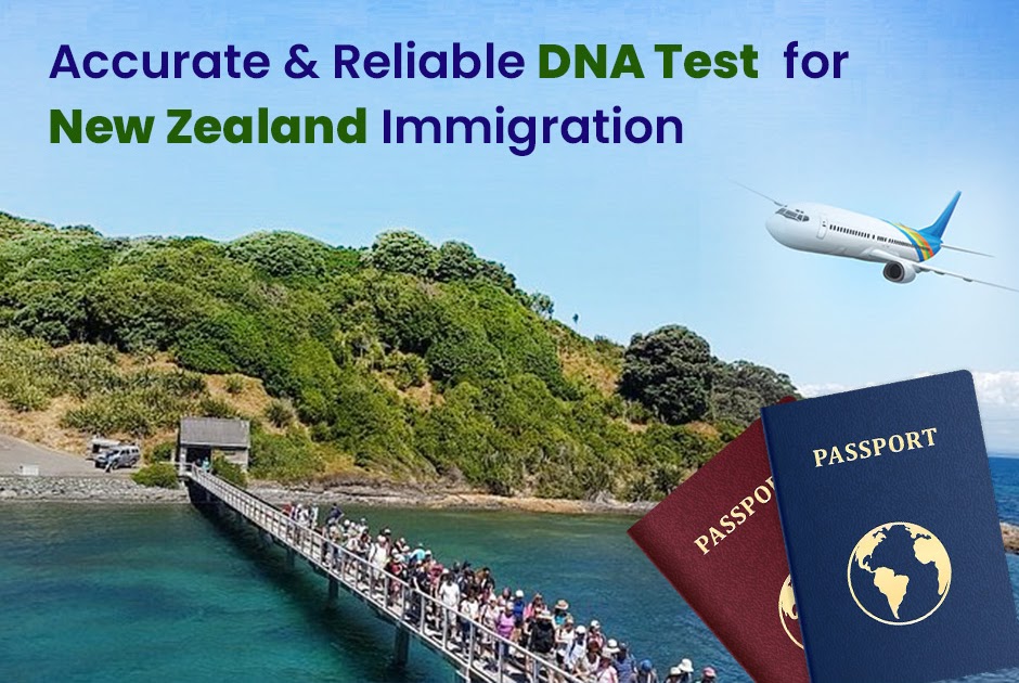 Simplifying the Immigration Process with a DNA Test for New Zealand Immigration