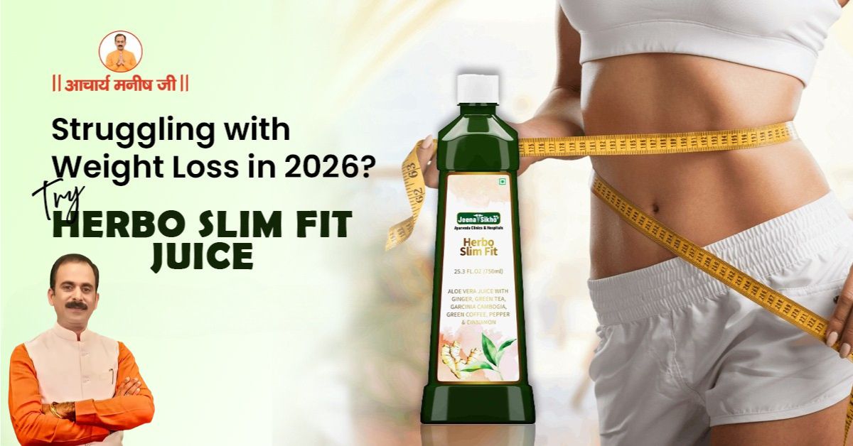 Struggling with Weight Loss in 2026? Try Herbo Slim Fit Juice